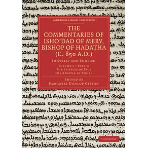 The-Commentaries-of-Isho-Dad-of-Merv,-Bishop-of-Hadatha-(C.-850-A.D.)