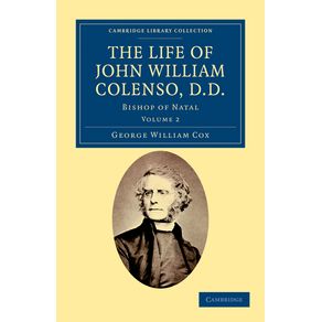The-Life-of-John-William-Colenso,-D.D.---Volume-2