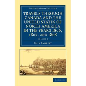 Travels-Through-Canada-and-the-United-States-of-North-America-in-the-Years-1806,-1807,-and-1808