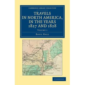 Travels-in-North-America-in-the-Years-1827-and-1828---Volume-------------1