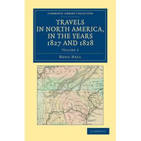 Travels-in-North-America-in-the-Years-1827-and-1828---Volume-------------3