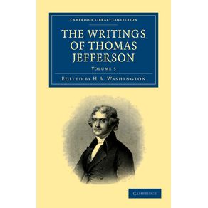 The-Writings-of-Thomas-Jefferson---Volume-5