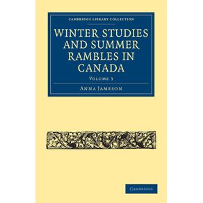 Winter-Studies-and-Summer-Rambles-in-Canada