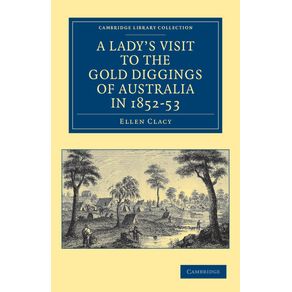 A-Ladys-Visit-to-the-Gold-Diggings-of-Australia-in-1852-53