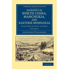 Journeys-in-North-China,-Manchuria,-and-Eastern-Mongolia