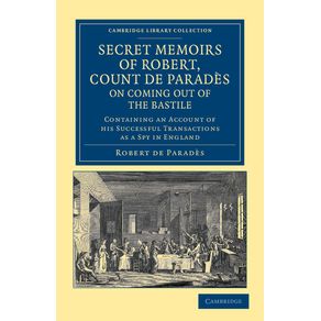 Secret-Memoirs-of-Robert,-Count-de-Parades,-Written-by-Himself,-on-Coming-Out-of-the-Bastile