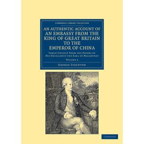 An-Authentic-Account-of-an-Embassy-from-the-King-of-Great-Britain-to-the-Emperor-of-China---Volume-2