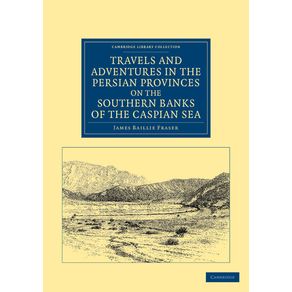 Travels-and-Adventures-in-the-Persian-Provinces-on-the-Southern-Banks-of-the-Caspian-Sea