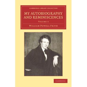 My-Autobiography-and-Reminiscences---Volume-3