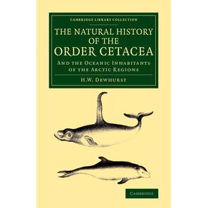 The-Natural-History-of-the-Order-Cetacea