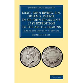 Lieut.-John-Irving,-R.N.,-of-H.M.S.-Terror,-in-Sir-John-Franklins-Last-Expedition-to-the-Arctic-Regions