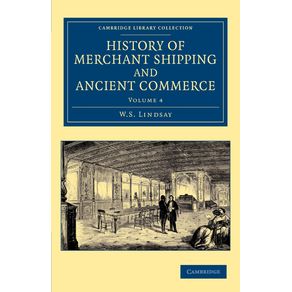 History-of-Merchant-Shipping-and-Ancient-Commerce---Volume-4