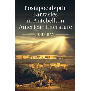 Postapocalyptic-Fantasies-in-Antebellum-American-Literature