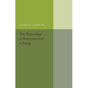 The-Physiology-of-Reproduction-in-Fungi