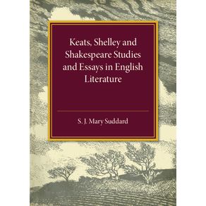 Keats-Shelley-and-Shakespeare-Studies-and-Essays-in-English-Literature