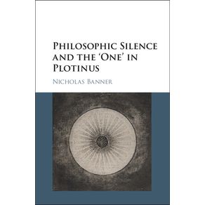 Philosophic-Silence-and-the-One-in-Plotinus