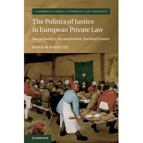 The-Politics-of-Justice-in-European-Private-Law