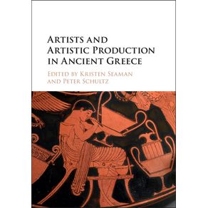 Artists-and-Artistic-Production-in-Ancient-Greece