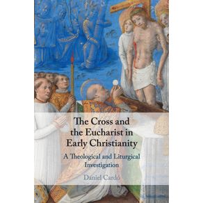 The-Cross-and-the-Eucharist-in-Early-Christianity