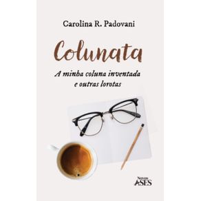 Colunata:-a-minha-coluna-inventada-e-outras-lorotas