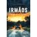 Irmaos:-a-saga-de-uma-familia