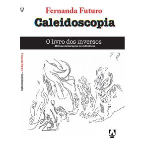 Caleidoscopia:-O-livro-dos-inversos:-minhas-declaracoes-de-suficiencia