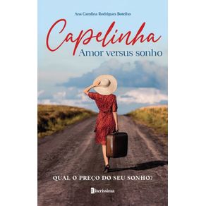 Capelinha-Amor-Versus-Sonho:-Qual-o-preco-do-seu-Sonho