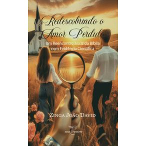 Redescobrindo-o-amor-perdido:-Um-reencontro-a-luz-da-bibliaTitulo