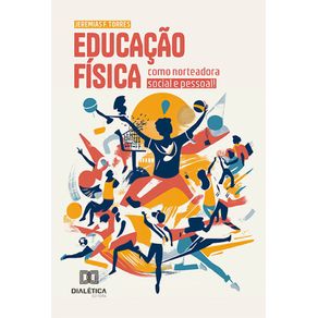 Educacao-Fisica-como-norteadora-social-e-pessoal-