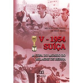 V-1954-Suica:-a-Copa-do-Mundo-do-milagre-de-Berna