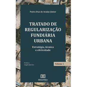Tratado-de-Regularizacao-Fundiaria-Urbana:-estrategia,-tecnica-e-efetividade-–-Volume-1