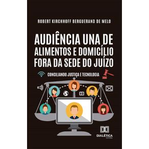 Audiencia-una-de-alimentos-e-domicilio-fora-da-sede-do-juizo:-conciliando-Justica-e-Tecnologia