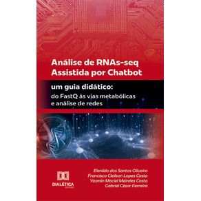 Analise-de-RNAs-seq-Assistida-por-Chatbot:-um-guia-didatico:-do-FastQ-as-vias-metabolicas-e-analise-de-redes