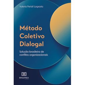 Metodo-Coletivo-Dialogal:-solucao-brasileira-de-conflitos-organizacionais