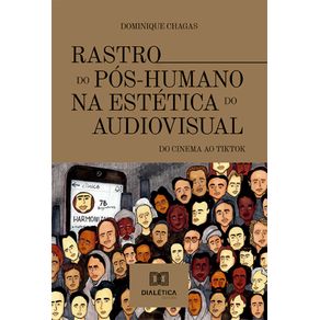 Rastro-do-Pos-Humano-na-estetica-do-audiovisual:-do-cinema-ao-tiktok