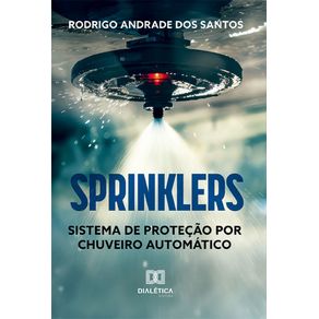 Sprinklers:-sistema-de-protecao-por-chuveiro-automatico