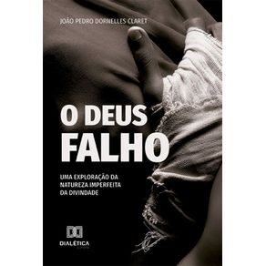 O-Deus-Falho:-uma-exploracao-da-natureza-imperfeita-da-divindade