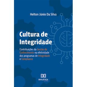 Cultura-de-Integridade:-contribuicoes-da-Gestao-do-Conhecimento-na-efetividade-dos-programas-de-integridade-e-compliance