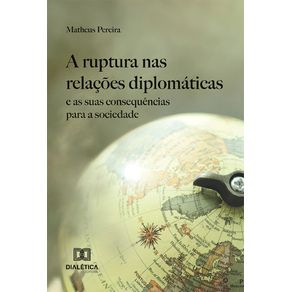 A-ruptura-nas-relacoes-diplomaticas-e-as-suas-consequencias-para-a-sociedade