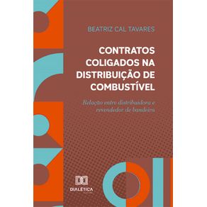 Contratos-coligados-na-distribuicao-de-combustivel:-relacao-entre-distribuidora-e-revendedor-de-bandeira