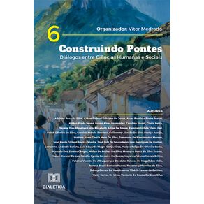 Construindo-Pontes:-Dialogos-entre-Ciencias-Humanas-e-Sociais-–-Volume-6