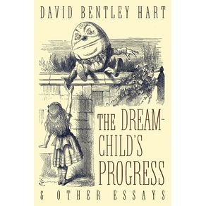 The-Dream-Childs-Progress-and-Other-Essays