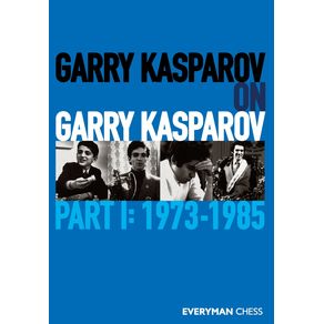 Garry-Kasparov-on-Garry-Kasparov,-Part-1