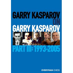 Garry-Kasparov-on-Garry-Kasparov,-Part-3