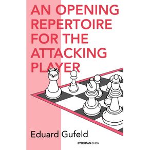 An-Opening-Repertoire-for-the-Attacking-Player