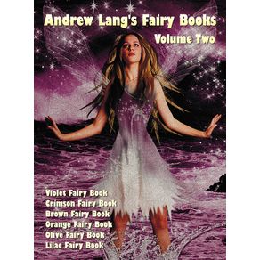 Andrew-Langs-Fairy-Books-in-Two-Volumes,-Volume-2,-(Illustrated-and-Unabridged)