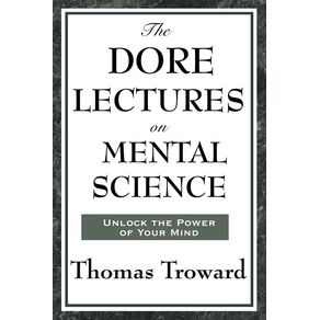 The-Dore-Lectures-on-Mental-Science