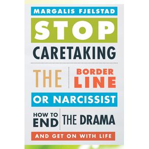 Stop-Caretaking-the-Borderline-or-Narcissist