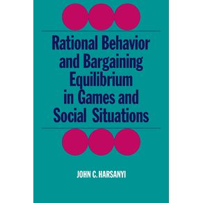 Rational-Behaviour-and-Bargaining-Equilibrium-in-Games-and-Social-Situations