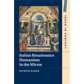 Italian-Renaissance-Humanism-in-the-Mirror
